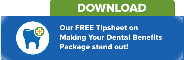 Making-Dental-Benefits-Stand-Out-CTA-01